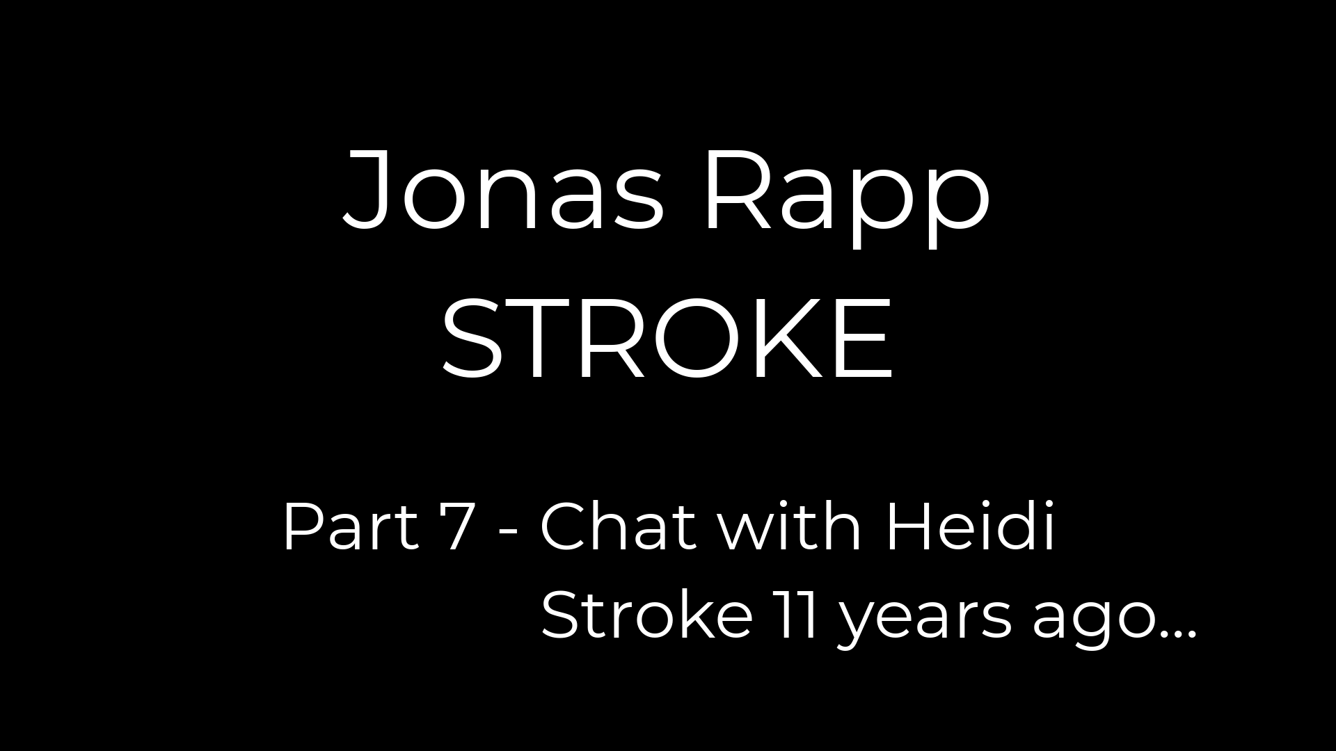 Part 7 – Chat with Heidi, 11 years of stroke